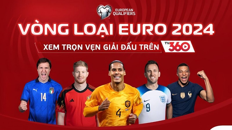 Xem giải Euro 2024 trọn vẹn tại TV360